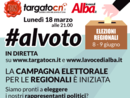 Le dirette di #ALVOTO: i protagonisti della politica ospiti di Targato Cn  e La Voce di Alba