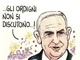 Netanyahu: &quot;Gli ordigni non si discutono!&quot;