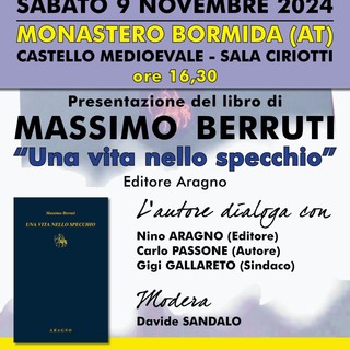 Massimo Berruti: Presentazione della sua Biografia &quot;Una Vita Nello Specchio&quot; al Castello Medioevale di Monastero Bormida